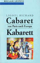 Cabaret - Kabarett - Von Paris nach Europa