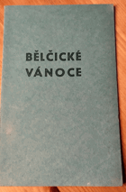 Bělčické vánoce PODPIS AUTORA!!