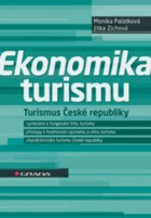 Ekonomika turismu Turismus České republiky - vymezení a fungování trhu turismu, přístupy k ...