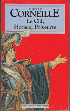 Le Cid - Horace - Polyeucte - tragédies