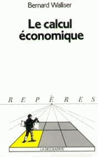 Le calcul économique (Repères) by Walliser, Bernard