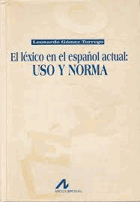 El léxico en el espanol actual - uso y norma