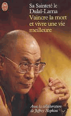 Vaincre la mort et vivre une vie meilleure - Dalai-Lama