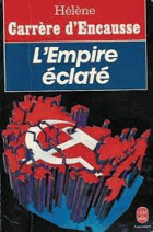 L'Empire éclaté - La révolte des nations en U.R.S.S