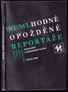 Hodně opožděné reportáže - třináct životů a také kus mého