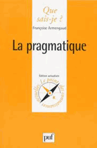 La pragmatique, Françoise Armengaud