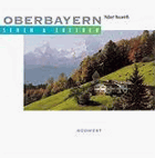 Oberbayern sehen und erleben