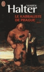 Le Kabbaliste de Prague - Marek Halter