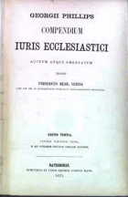 Georgii Phillips Compendium Iuris Ecclesiastici
