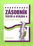 Zásobník textů a otázek 4 - alternativní učebnice pro 4. ročník středních škol