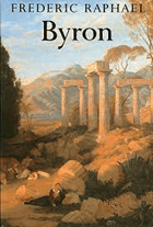 Byron By Frederic Raphael