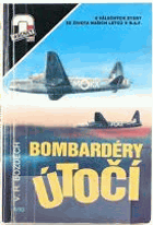 Bombardéry útočí - 8 válečných story ze života našich letců v R.A.F