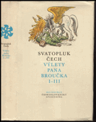 Výlety pana Broučka 1 2 3 Pravý výlet pana Broučka do Měsíce, Nový epochální výlet pana ...