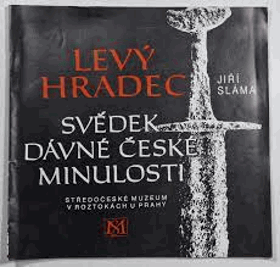Levý Hradec Svědek dávné české minulosti