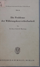 Die Probleme der Währungskonvertierbarkeit. Volkswirtschaftliche Schriften; Heft 41 - Hartung, ...