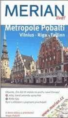 Metropole Pobaltí - Vilnius, Riga, Tallinn