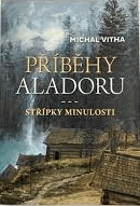 Příběhy Aladoru – střípky minulosti