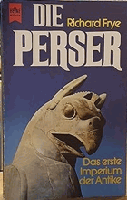 Die Perser - Das erste Imperium der Antike