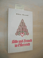 Sitte und Brauch in Österreich, Ein Handbuch zur Kenntnis und Pflege guter heimischer Volksbräuche