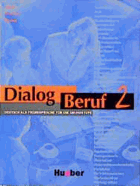 Dialog Beruf 2 - Deutsch als Fremdsprache für die Grundstufe