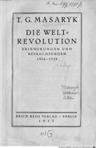 Die Weltrevolution - erinnerung und Betrachtungen 1914-1918 (Welt-revolution)
