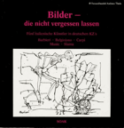 Bilder die nicht vergessen lassen. Fünf italienische Künstler in deutschen KZ's