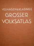 Velhagen & Klasings Grosser Volks-Atlas. Das Jubiläumswerk des Verlages zu seinem hunderjährigen ...