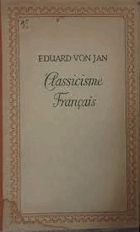 Classicisme Francais. Pages choisies de la littérature du XVIIe siècle