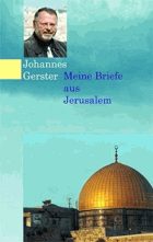 Meine Briefe aus Jerusalem - 33 Briefe aus den Jahren 1997 bis 2005 VĚNOVÁNÍ AUTORA!!
