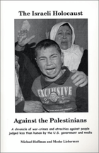 The Israeli Holocaust Against the Palestinians