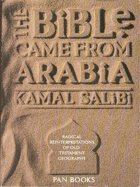 The Bible Came from Arabia