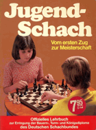 Jugend-Schach. Vom ersten Zug zur Meisterschaft