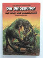 Die Dinosaurier. Die Welt des Urmenschen. Doppelband in Farbe