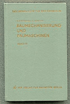 Baumechanisierung und Baumaschinen. Bd. 2