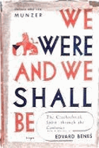 We Were And We Shall Be. The Czechoslovak Spirit Through The Centuries