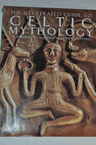 The illustrated guide to celtic mythology