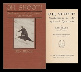 Oh, Shoot! Confessions of an Agitated Sportsman with Illustrations from Photographs Taken by the ...