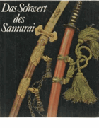 Das Schwert des Samurai. Exponate aus den Sammlungen des Staatlichen Museums für Völkerkunde zu ...