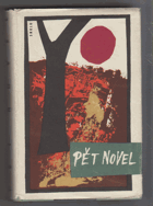 Pět novel. Zelené obzory; Mariana Radvaková; Oheň chce dobré dřevo; Časová tíseň; Pršelo ...