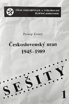 Československý uran 1945-1989 - těžba a prodej československého uranu v éře komunismu