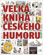 Velká kniha českého humoru - Česka unie karikaturistu