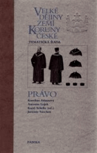 Velké dějiny zemí Koruny české Tematická řada, sv. VI - Právo. Adamová Karolina, Lojek ...
