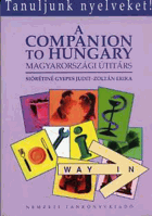 A companion to Hungary- magyarországi útitárs