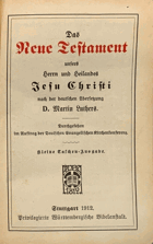 Das Neue Testament unsers Herrn und Heilandes Jesu Christi nach der deutschen Übersetzung D. ...