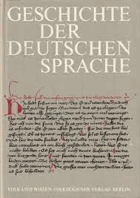 Geschichte der deutschen Sprache. Mit Texten und Übersetzungshilfen