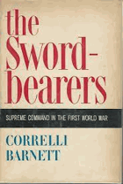 The Sword-Bearers - Supreme Command in the First World War