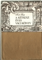 A kétszáz éves váci könyv 1772-1972