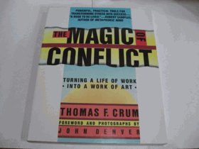 Magic of Conflict - Turning a Life of Work Into a Work of Art