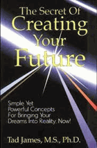 The secret of creating your future