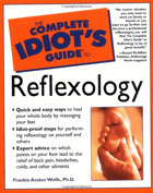 The Complete Idiot's Guide to Reflexology